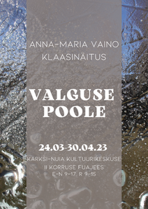 Anna-Maria Vaino klaasinäitus Valguse poole